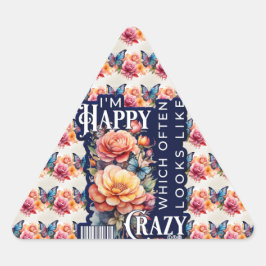 Grappig gelukkig citaat overal druk sticker