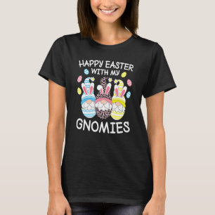 Grappig gelukkig Pasen met mijn gnomen paaseieren T-shirt