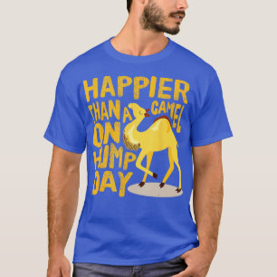 Grappig gelukkiger dan een kameel op Hump Day T-shirt