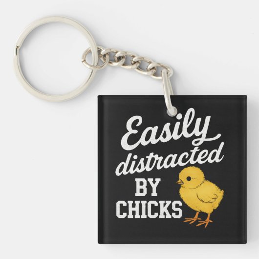 Grappig "Gemakkelijk Afgeleid Door Kippen" Sarcast Sleutelhanger (voorkant)