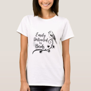 Grappig gemakkelijk afgeleid door vogels T-shirt
