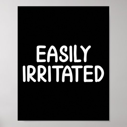 Grappig gemakkelijk geïrriteerd grap sarcastisch g poster (Voorkant)