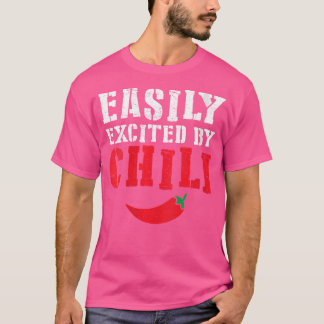 Grappig Gemakkelijk Opgewonden door Chili Hot Spic T-shirt