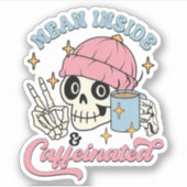 Grappig gemiddelde binnen en cafeïnehoudende citaa sticker (Voorkant)