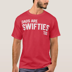 Grappig genoeg zijn vaders dagen de swiftieten van t-shirt