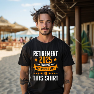 Grappig Gepensioneerd 2025 Ik Heb Mijn Hele Leven  T-shirt