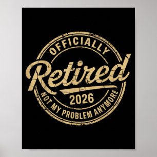 Grappig Gepensioneerd 2026 Niet Mijn Probleem Meer Poster