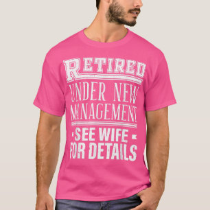 Grappig Gepensioneerd Onder Nieuwe Leiding Zie Ech T-shirt