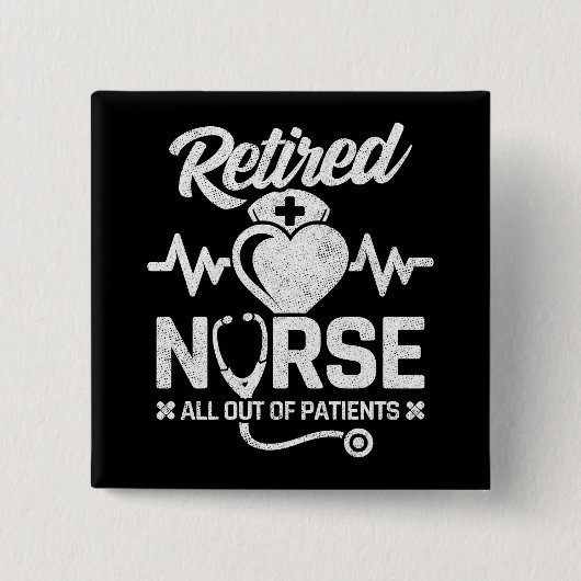 Grappig Gepensioneerd Verpleegster Joke Verpleegku Vierkante Button 5,1 Cm (Voorkant)