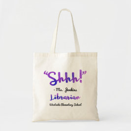Grappig gepersonaliseerd Shhh! Schoollibrarian Quo Tote Bag