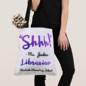 Grappig gepersonaliseerd Shhh! Schoollibrarian Quo Tote Bag (Dichtbij)