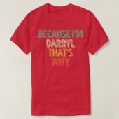 Grappig gepersonaliseerde naam omdat ik Darryl Tha T-shirt (Design voorkant)