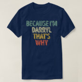 Grappig gepersonaliseerde naamOmdat ik Darryl dat  T-shirt (Design voorkant)