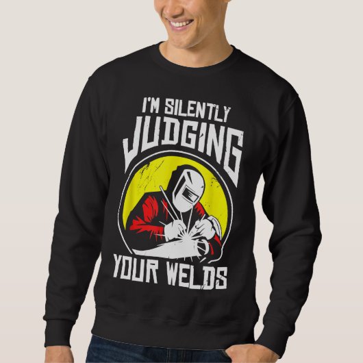 Grappig geschenk lasser ontwerp Ik ben stil oordel Trui (Voorkant)