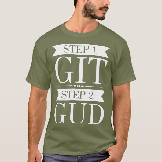 Grappig Get Good Video Gaming Gift Git Gud T-shirt (Voorkant)