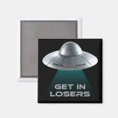 Grappig "Get in Losers" UFO Magneet (Voorkant / Achterkant)