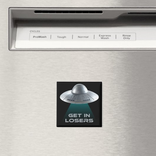 Grappig "Get in Losers" UFO Magneet (Insitu (Vaatwasser))