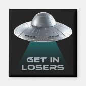 Grappig "Get in Losers" UFO Magneet (Voorkant)
