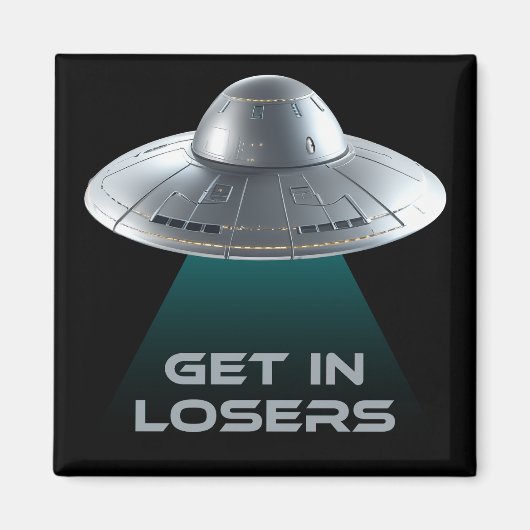 Grappig "Get in Losers" UFO Magneet (Voorkant)