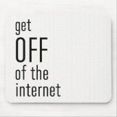 Grappig Get off van het internet Blush Pink en Bla Muismat (Voorkant)