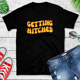 Grappig Getting Hitched Bachelorette Party T-shirt