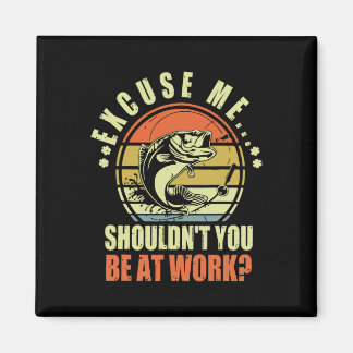 Grappig Gevist Excuseer me als je niet op je werk  Magneet