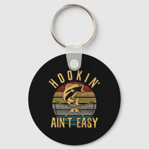 Grappig Gevist Hookin' Aint Easy Fisherman Sleutelhanger