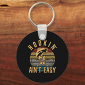 Grappig Gevist Hookin' Aint Easy Fisherman Sleutelhanger (Voorkant)