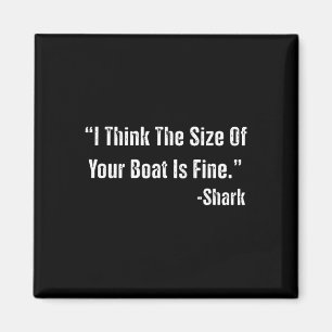 Grappig Gevist ik vind de grootte van je boot prim Magneet