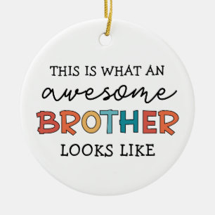 Grappig Geweldige Brother   Cadeau voor beste broe Keramisch Ornament