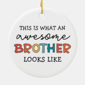 Grappig Geweldige Brother | Cadeau voor beste broe Keramisch Ornament (Achterkant)