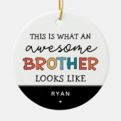 Grappig Geweldige Brother | Gepersonaliseerde Brot Keramisch Ornament (Voorkant)
