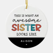 Grappig Geweldige Zusje | Cadeaus voor Beste Zuste Keramisch Ornament (Voorkant)