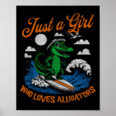 Grappig Gewoon Een Meisje Dat Van Alligators Surfe Poster (Voorkant)