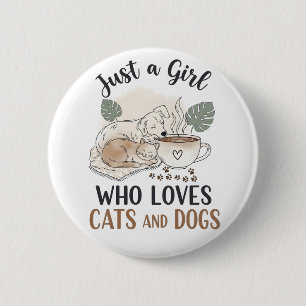 grappig Gewoon een meisje dat van katten en honden Ronde Button 5,7 Cm