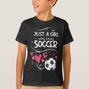 Grappig gewoon een meisje dat van voetbal houdt t-shirt