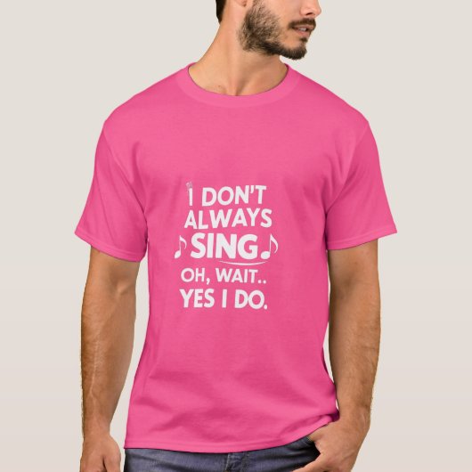 Grappig gezang, ik zing niet altijd zang t-shirt (Voorkant)