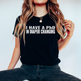 Grappig gezegd, ik heb PhD in luidere verandering T-shirt