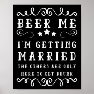 Grappig Gezegde Beer Me Up In Trouwen Bachelo Poster