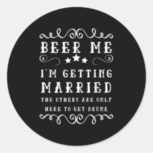 Grappig Gezegde Beer Me Up In Trouwen Bachelo Ronde Sticker