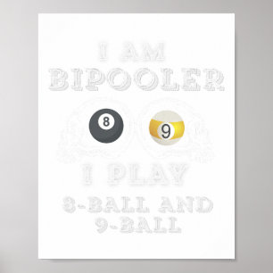 Grappig Gezegde bipooler spelen 8-ball en 9-ball M Poster