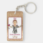 Grappig Gezegde Bold Girly Cartoon Vakantie voor h Sleutelhanger (achterkant)