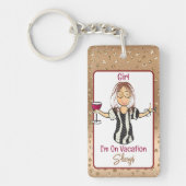 Grappig Gezegde Bold Girly Cartoon Vakantie voor h Sleutelhanger (Voorkant)