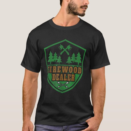 Grappig Gezegde Brandhout Dealer Hout Verkoper T S T-shirt (Voorkant)
