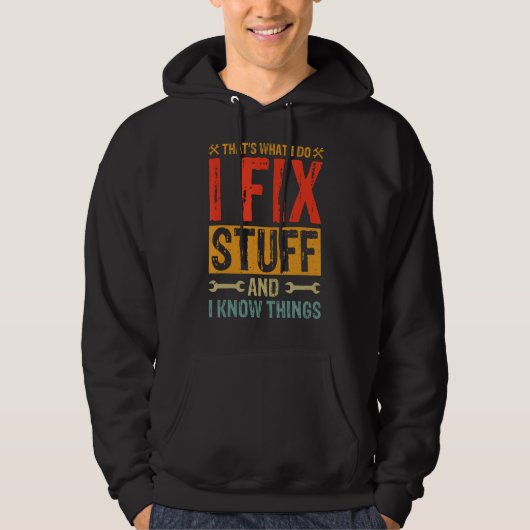 Grappig Gezegde - dat is wat ik doe, ik repareer d Hoodie (Voorkant)