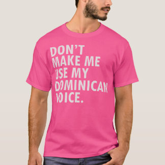 Grappig Gezegde Dominicaanse Republiek Shirt Dr. T