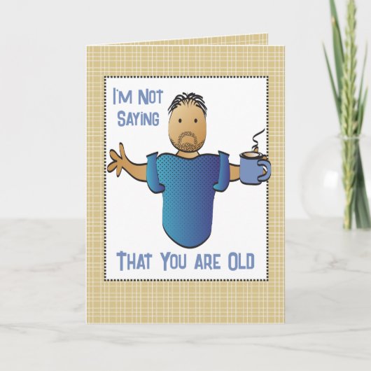 Grappig Gezegde Etnische Man Cartoon Verjaardag Kaart (Voorkant)