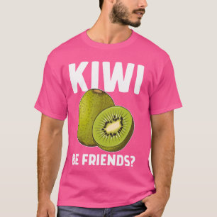 Grappig Gezegde Fruit Pun Kiwi Be Friends T-shirt