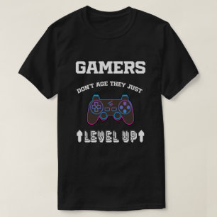 Grappig Gezegde gamers worden niet ouder. T-shirt