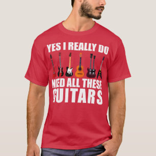 Grappig Gezegde ja ik heb echt al deze gitaar nodi T-shirt